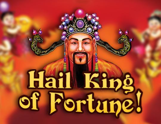 Hail King of Fortune